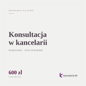 Konsultacja stacjonarna w kancelarii w Warszawie, adwokat Barbara Bil